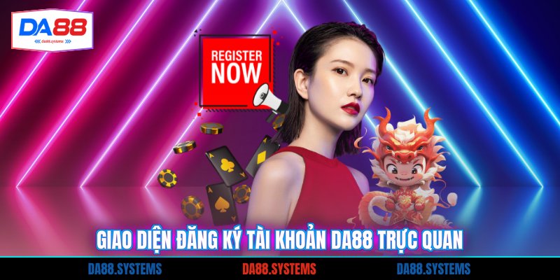 Giao diện đăng ký tài khoản DA88 trực quan